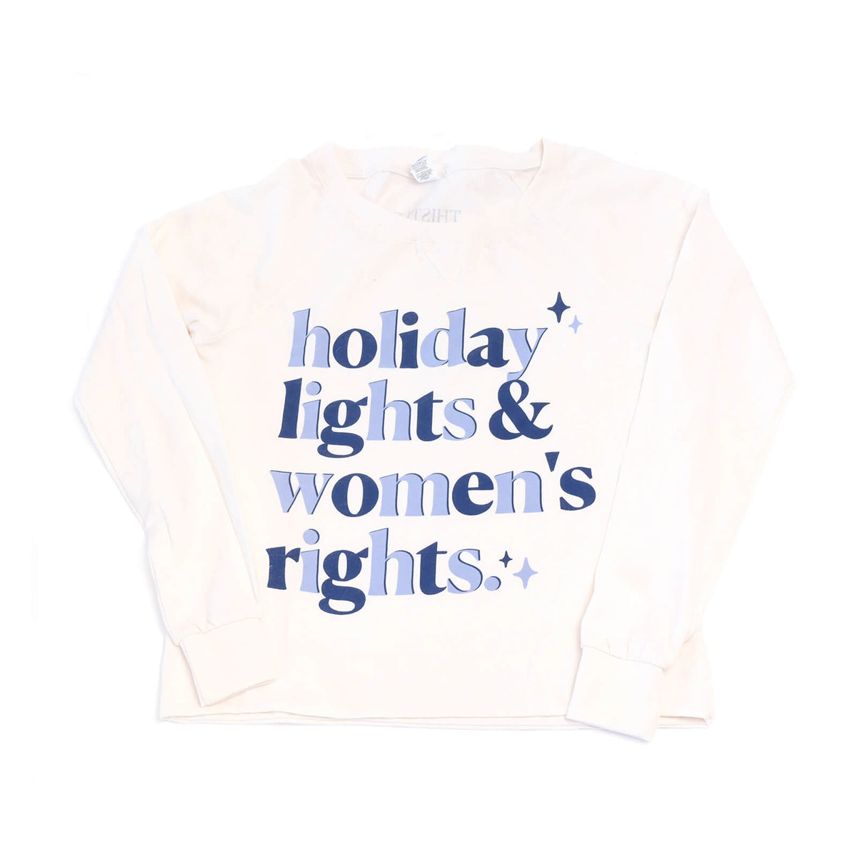 White sweatshirt with blue text 'holiday lights & women's rights' on a white background