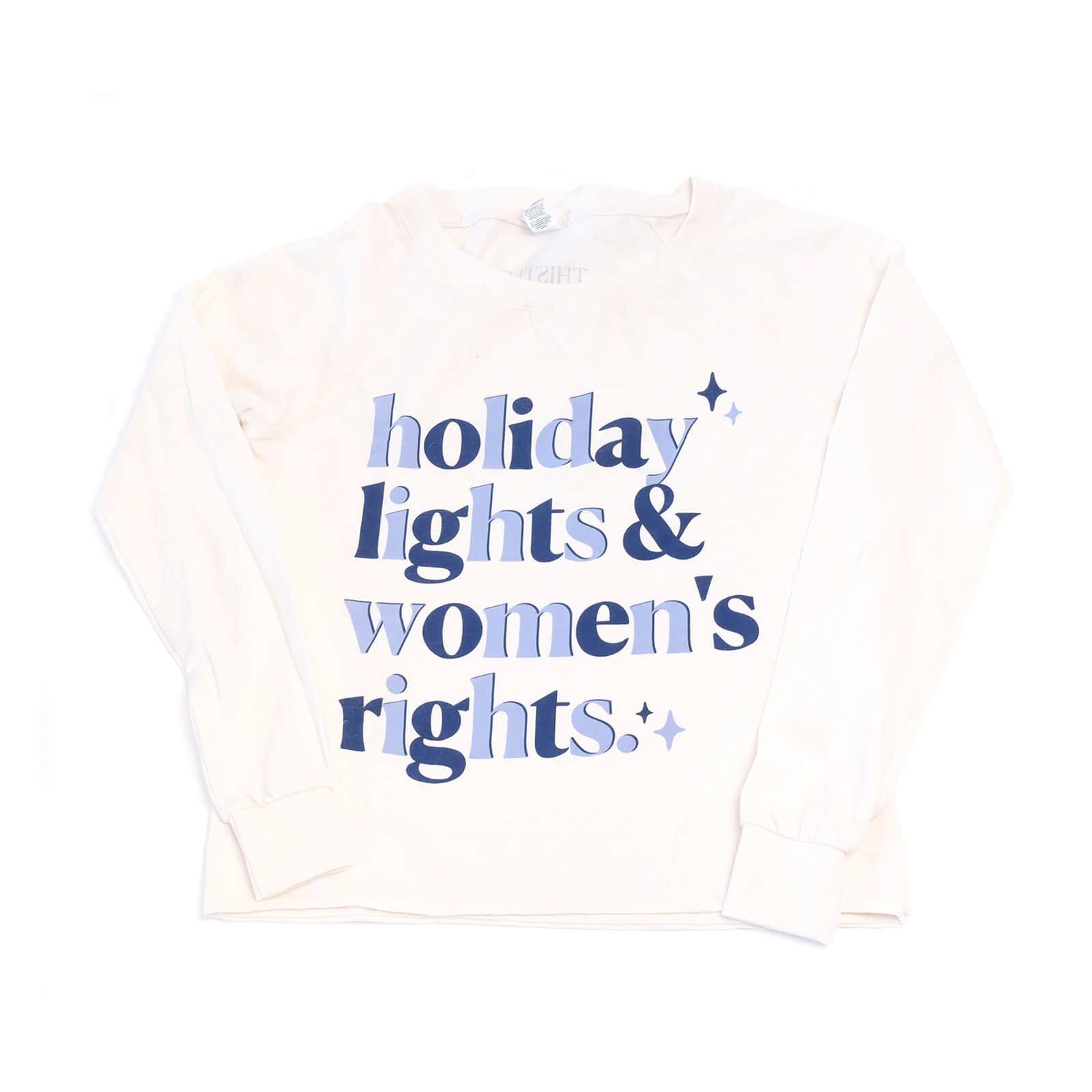 White sweatshirt with blue text 'holiday lights & women's rights' on a white background