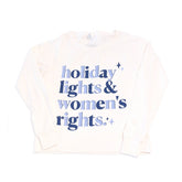 White sweatshirt with blue text 'holiday lights & women's rights' on a white background