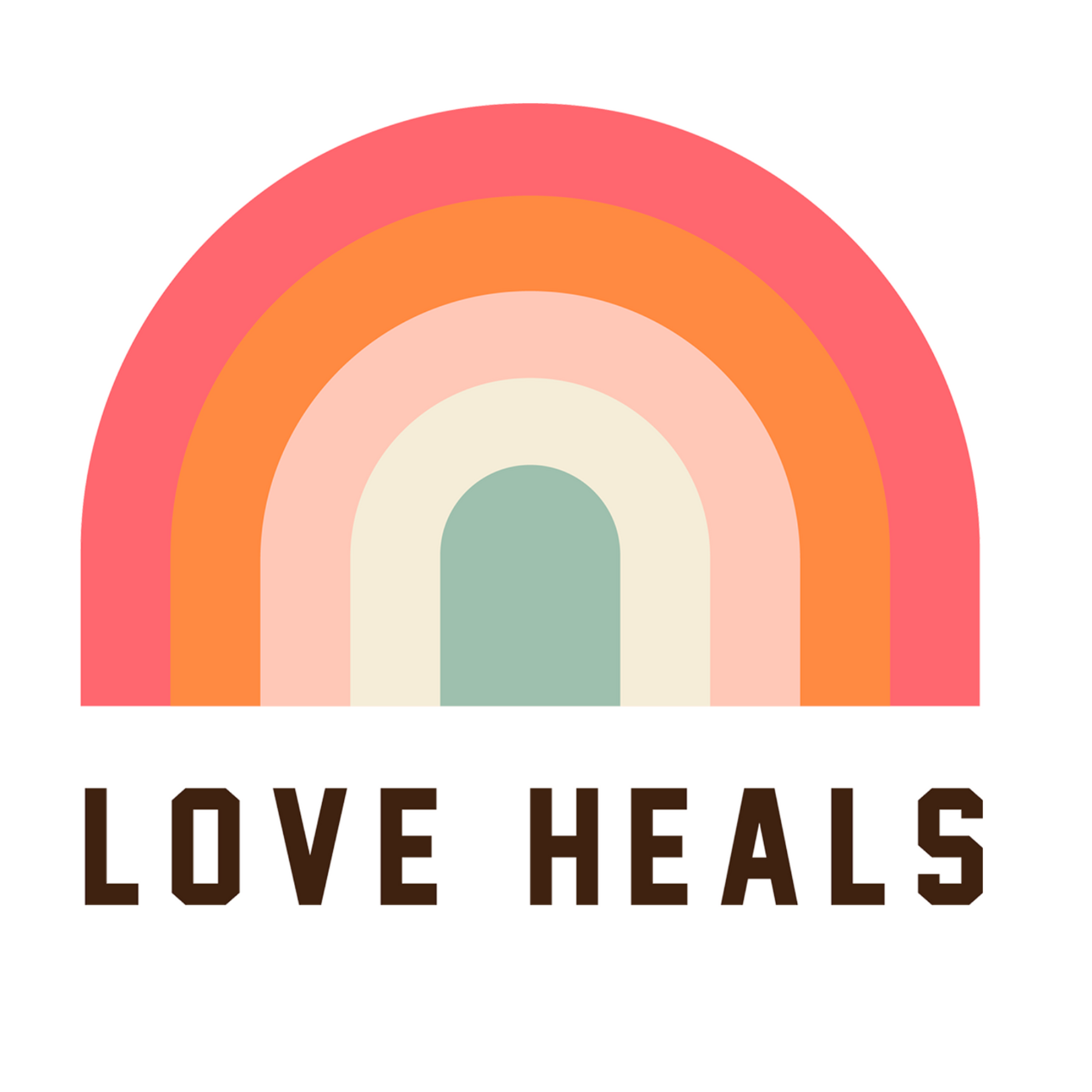 Rainbow arch with 'LOVE HEALS' text on a white background