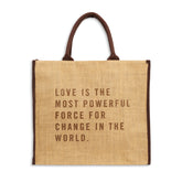 Love is the Most Powerful Force Tote
